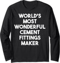 World's Most Wonderful Cement Fittings Maker Long Sleeve Apparel | Best Seller Pick | Comfort Daily Wear