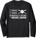 Mentally Dating Michael Gasper Prospect Baseball Fan Gear Long Sleeve Apparel | Everyday Casual Wear