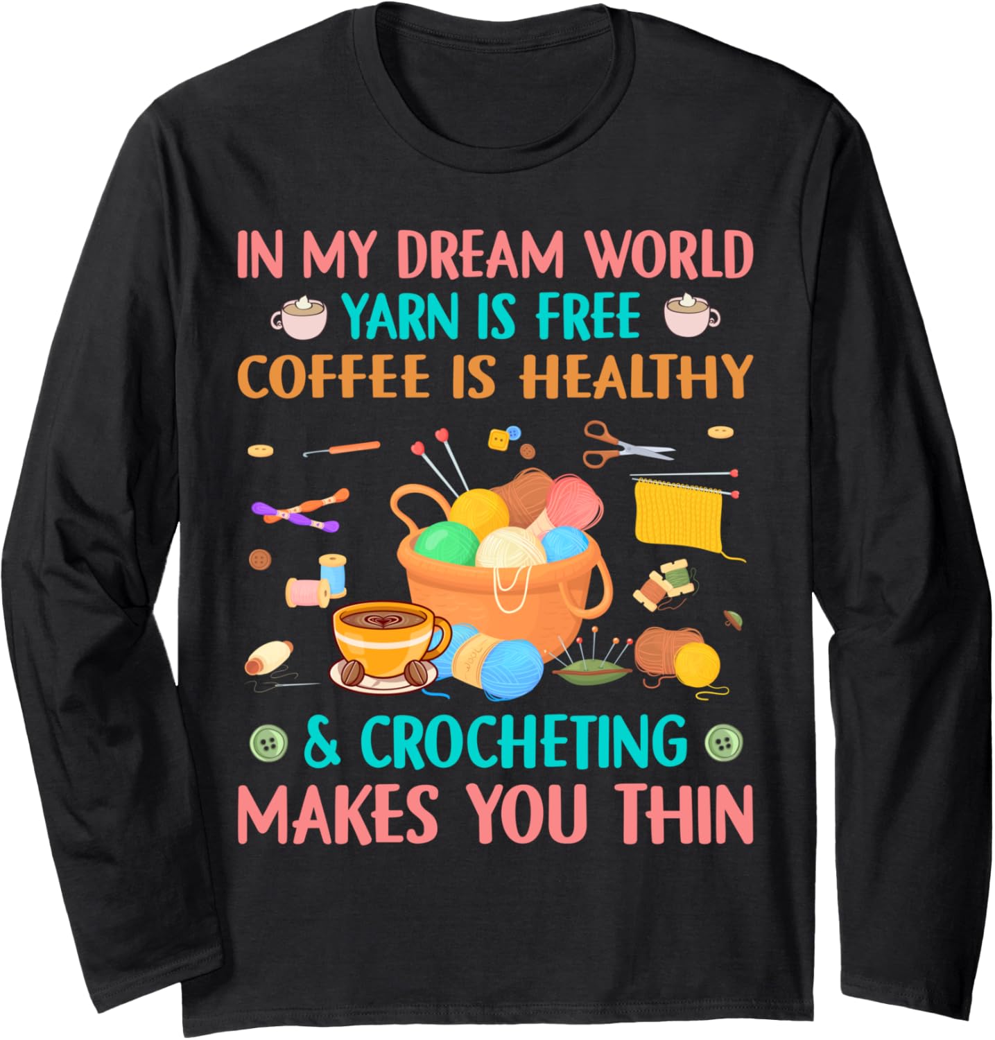 Crochet Yarn and Coffee Lover Crochet Hook Crocheting Yarn Long Sleeve Yarn Supply | Trending 2025 | Perfect for Craf...