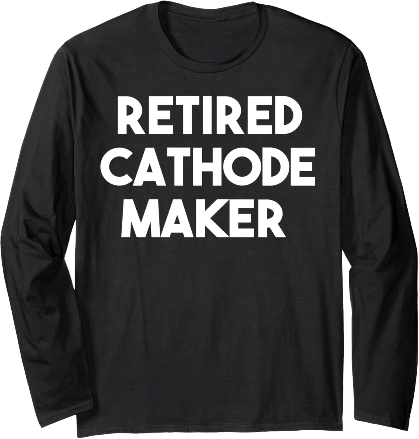 Retired Cathode Maker Long Sleeve Apparel | Premium Quality | Must-Have Style