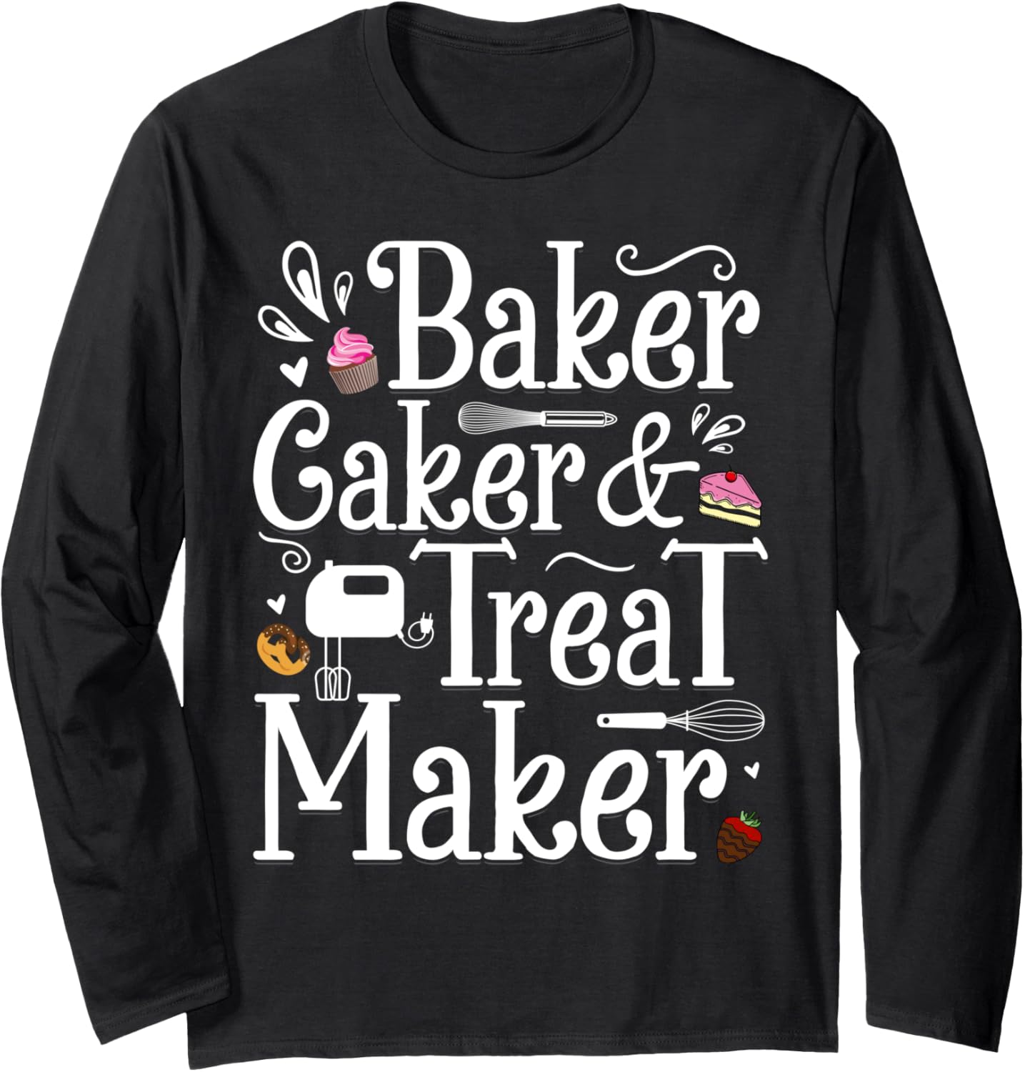 Baker Caker & Treat Maker Long Sleeve Apparel | Best Seller Pick | Comfort Daily Wear