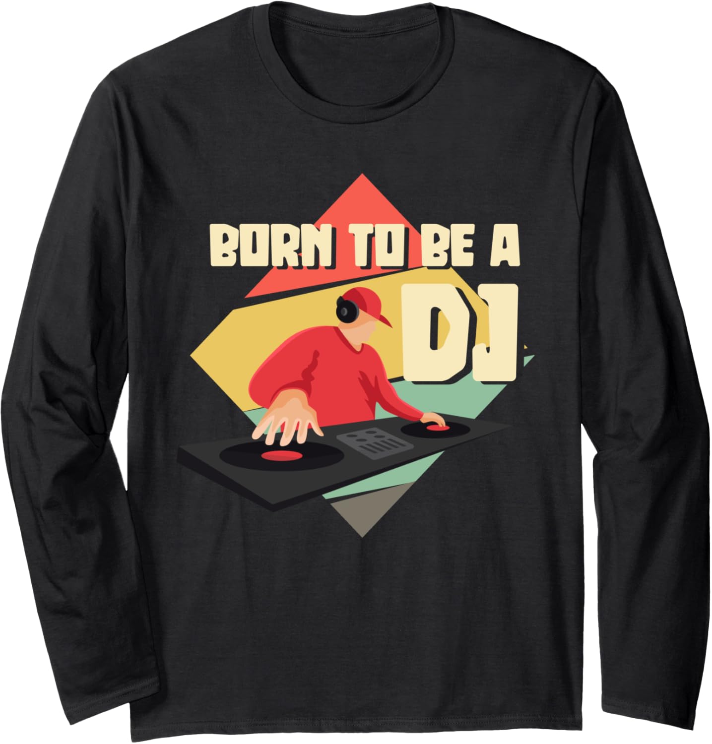 Born To Be A DJ Vintage Funny Disc Jockey Beat Maker Long Sleeve Apparel | Premium Quality | Perfect Gift Idea