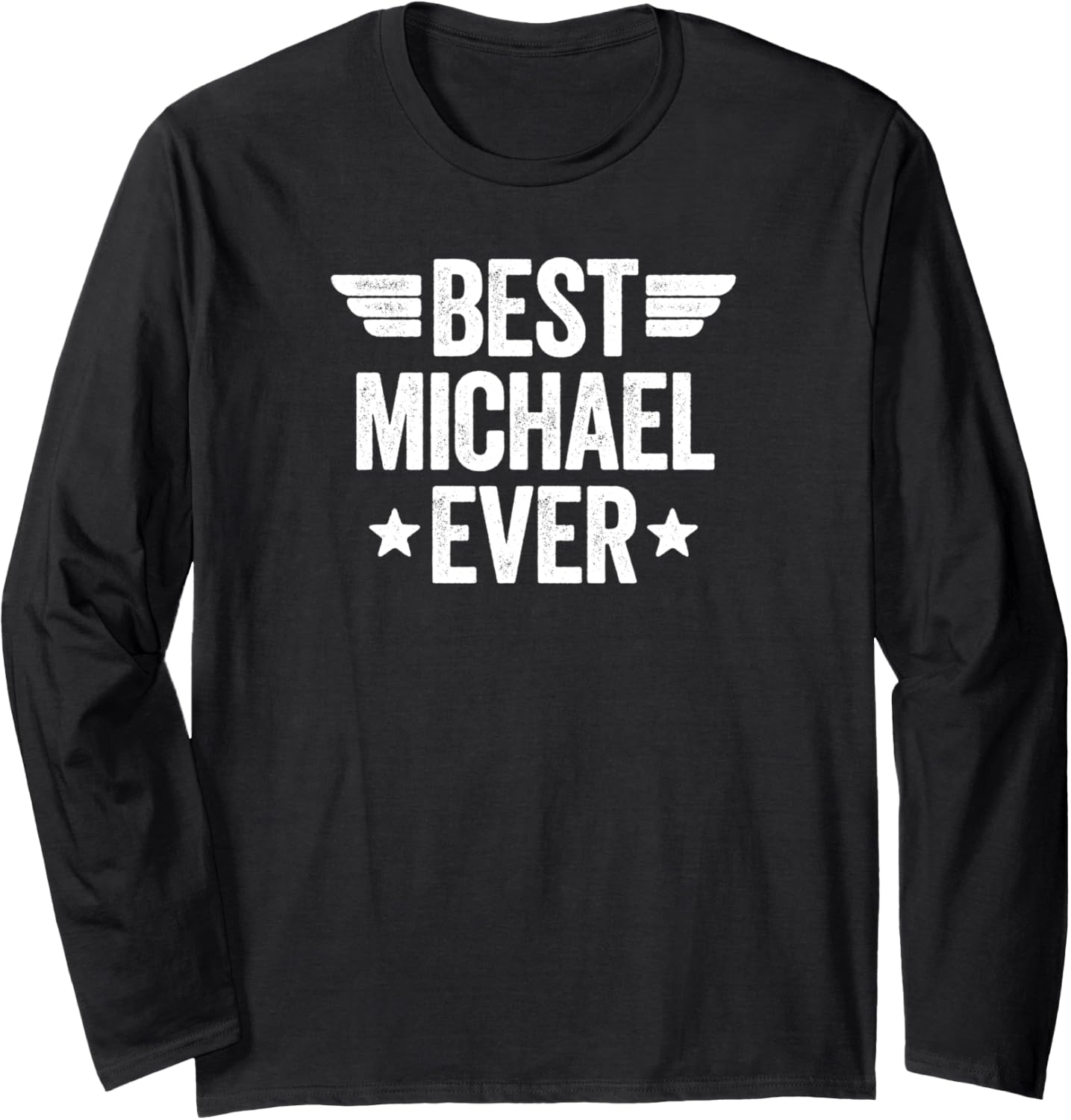 Best Michael Ever Long Sleeve Apparel | Everyday Casual Wear
