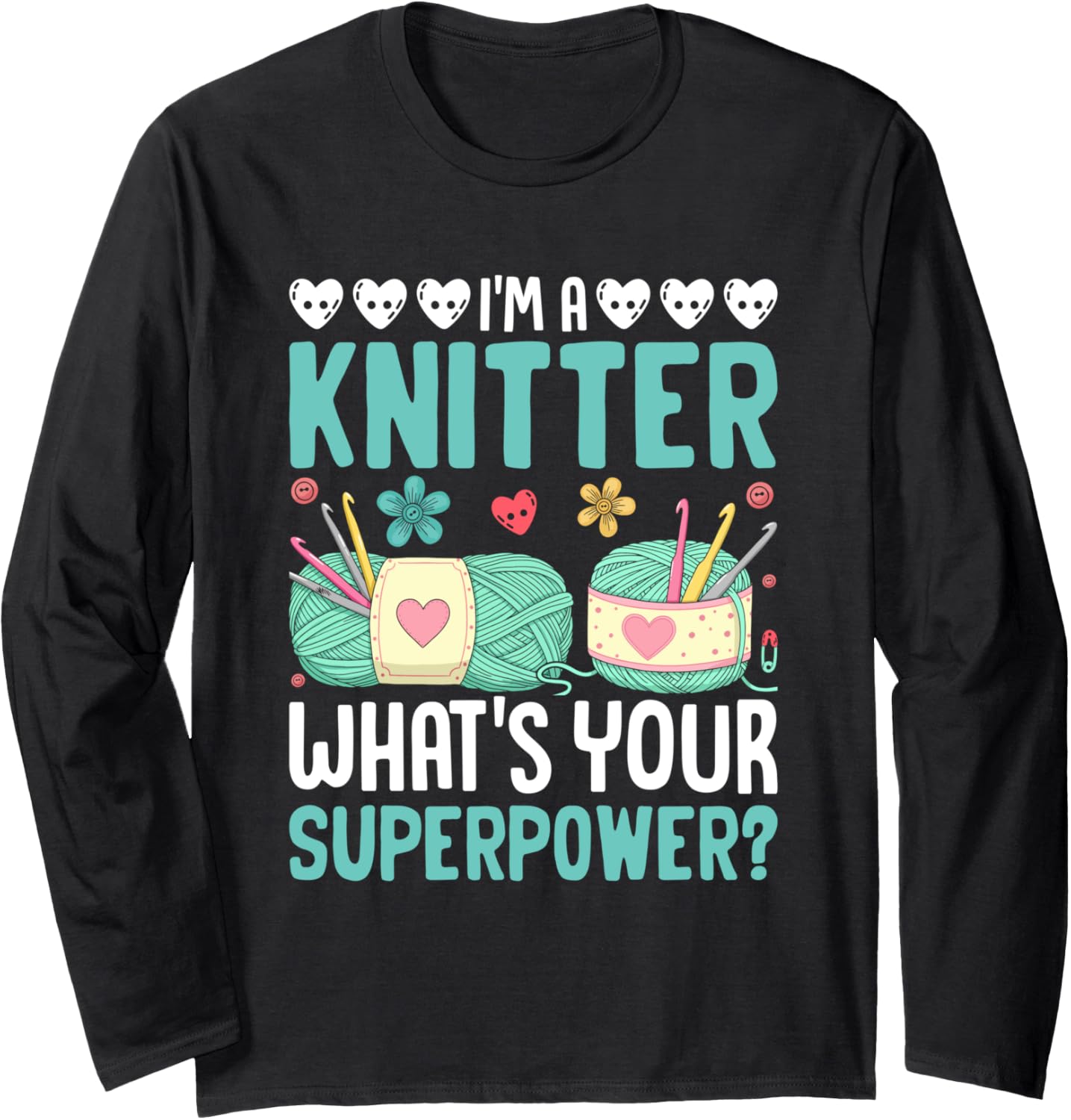 Funny Knitter Superpower Humor Yarn Design Long Sleeve Yarn Supply | High Search Volume | Perfect for Crafters