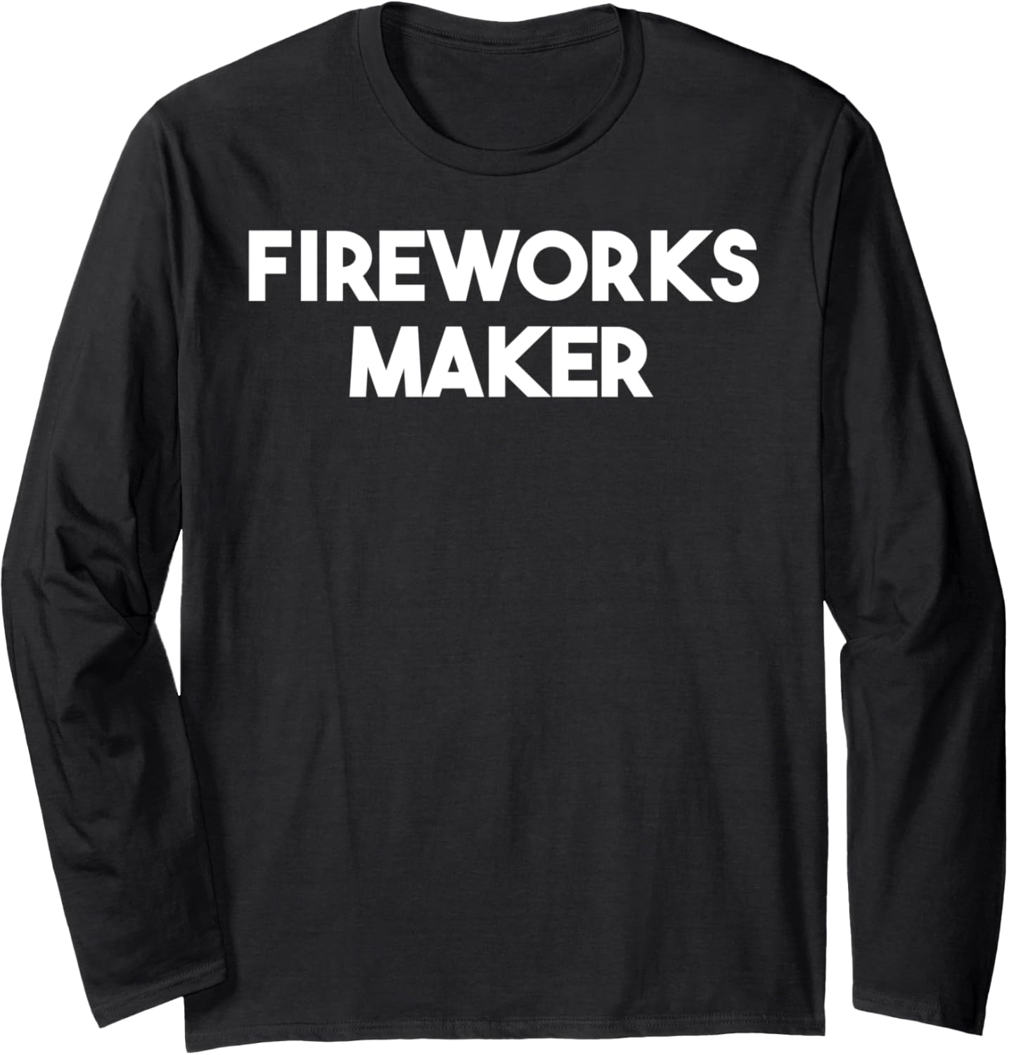 Fireworks Maker Long Sleeve Apparel | Best Seller Pick | Comfort Daily Wear