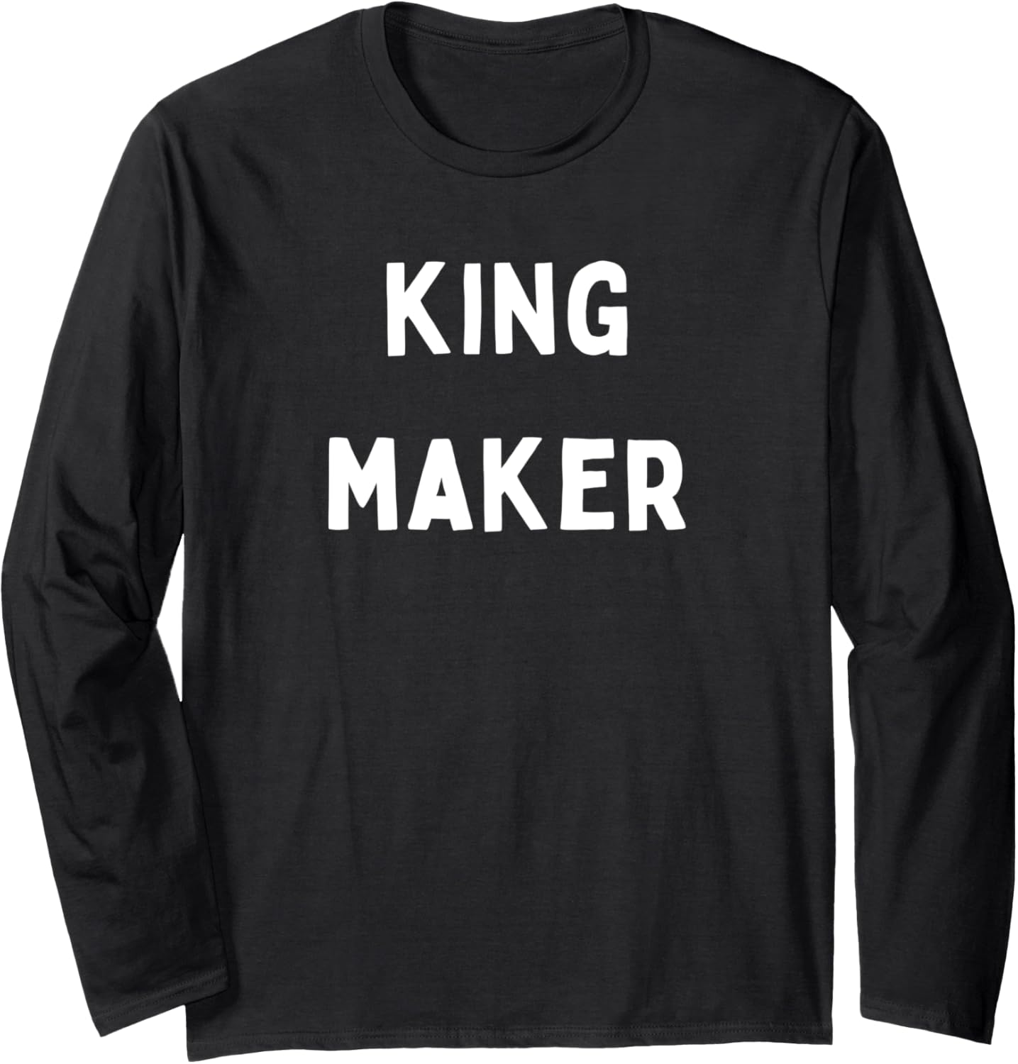 King Maker Long Sleeve Apparel | Trending 2025 | Comfort Daily Wear