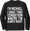MICHAEL Name Personalized Birthday Funny MICHAEL First Name Long Sleeve Apparel | US Best Seller