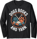 Dogs Books And Yarn Crochet Funny Crocheting Long Sleeve Yarn Supply | Viral US Pick | Best Seller Choice