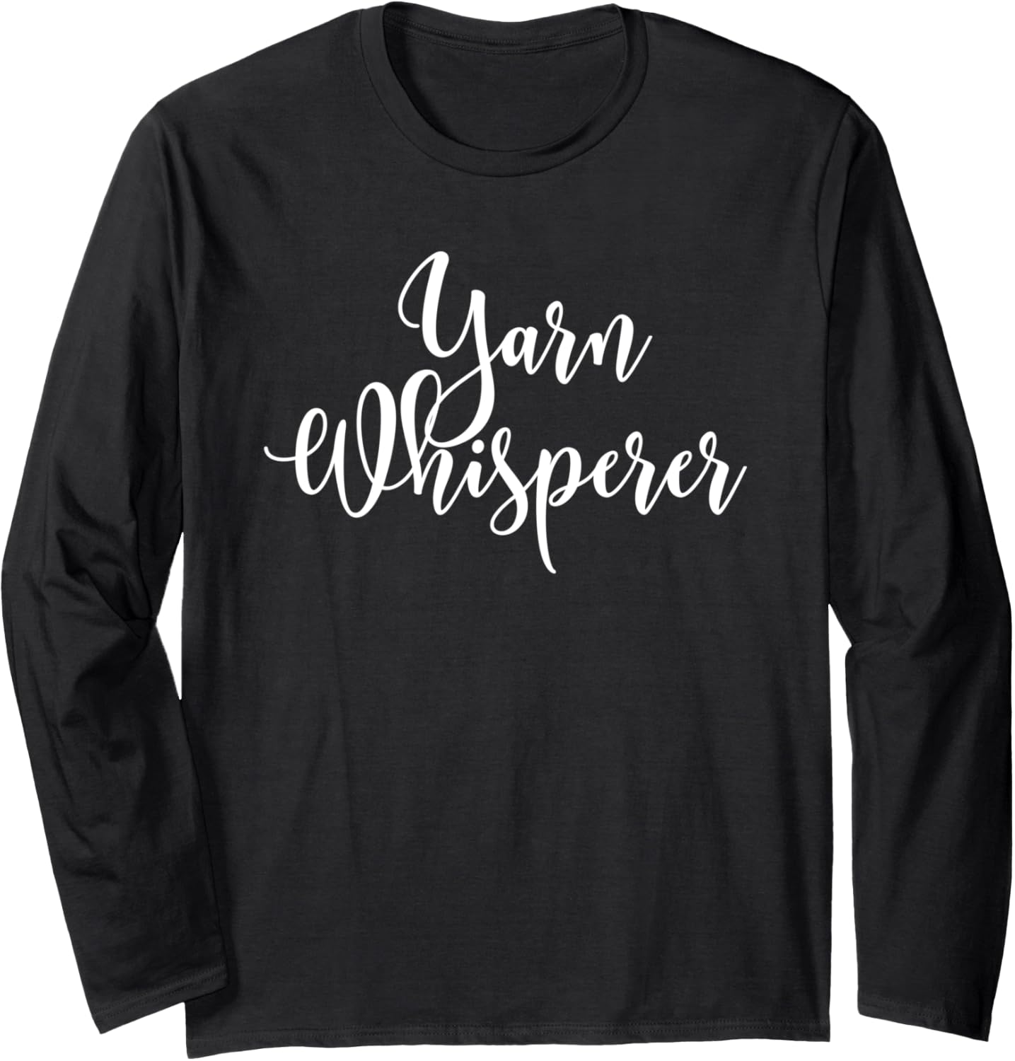 Funny Yarn Whisperer Crochet Knitting Crocheting Joke Pun Long Sleeve Yarn Supply | Trending 2025 | Best Seller Choice