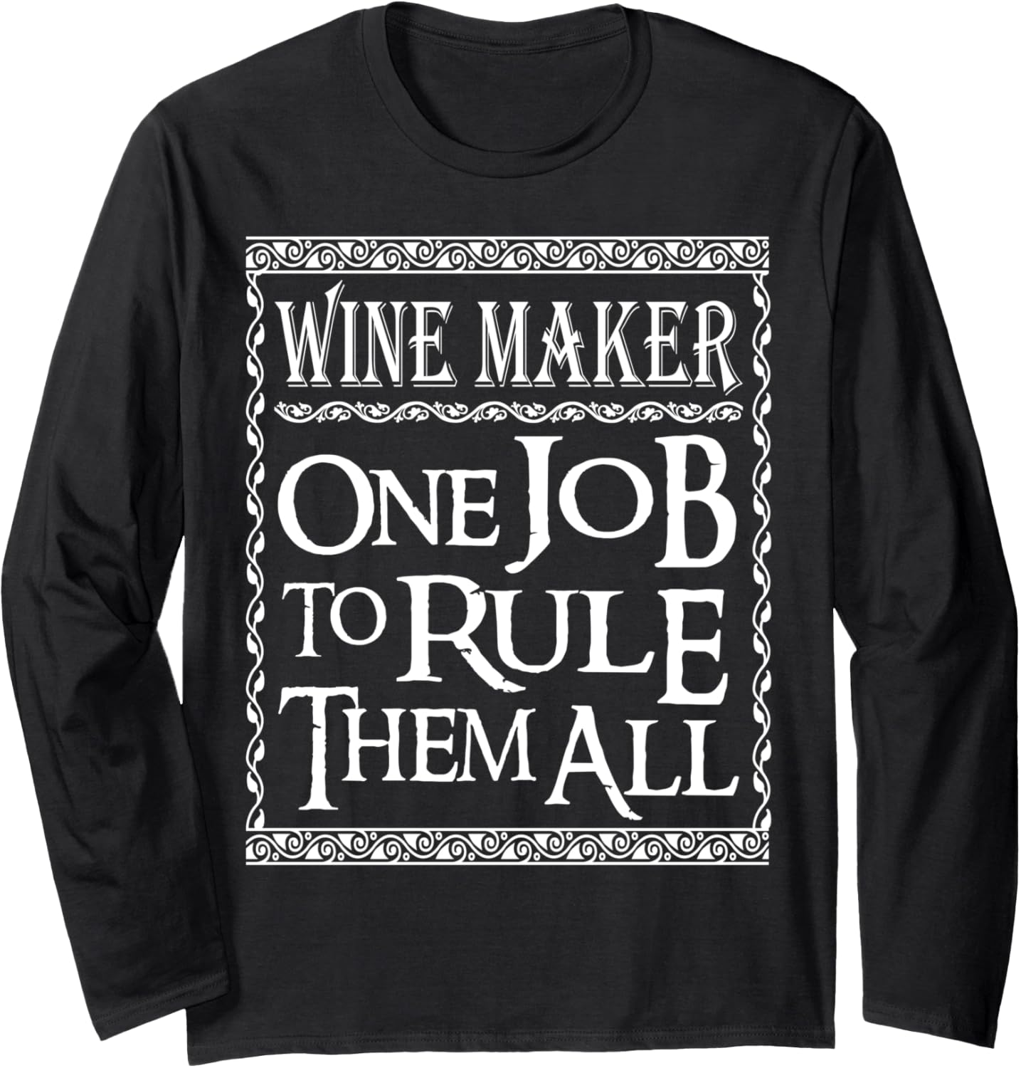 Wine maker one job to rule them all Wine maker Long Sleeve Apparel | High Search Volume | Comfort Daily Wear