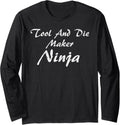 Tool And Die Maker Tshirt Occupation Work Long Sleeve T-Shirt | Premium Quality | Must-Have Style