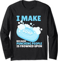 Funny I Make Soap Makers Soaper Long Sleeve Apparel | Trending 2025 | Must-Have Style