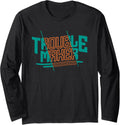 Sarcastic Troublemaker Long Sleeve Apparel | US Viral Style | Must-Have Style