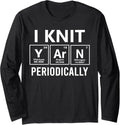 I Knit Yarn Periodically Funny Knitting Science Long Sleeve Yarn Supply | Top Rated | Customer Favorite