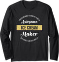 Ice Cream Maker Shirt Funny Long Sleeve T-Shirt | High Search Volume | Must-Have Style