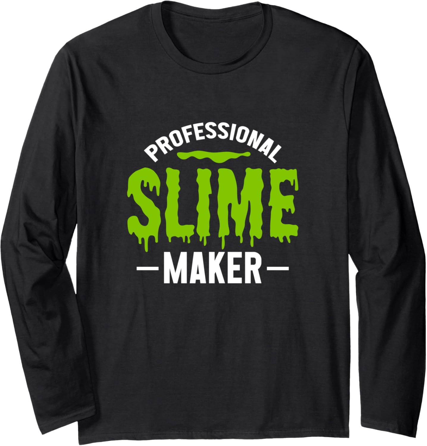 Professional Slime Maker Slime Making Long Sleeve Apparel | Best Seller Pick | Comfort Daily Wear