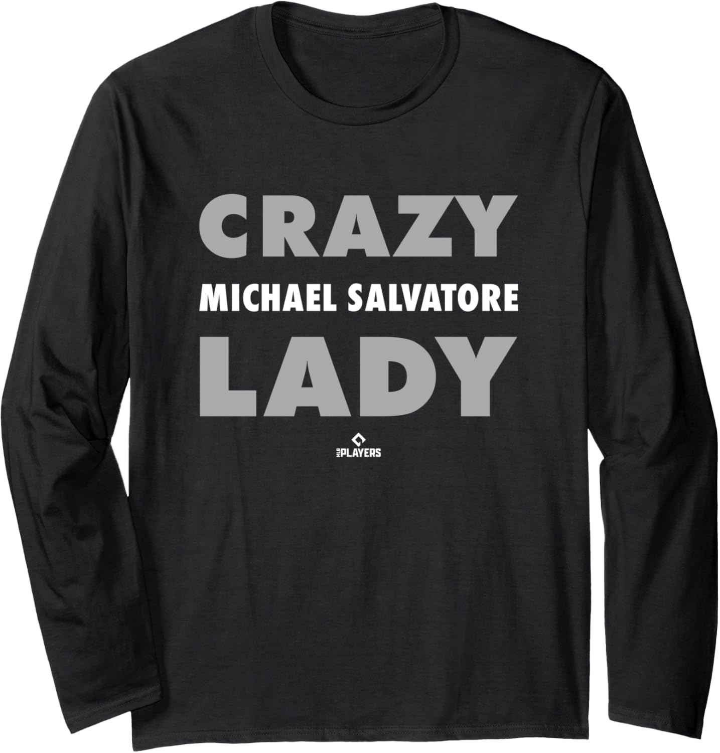 Crazy Lady for Michael Salvatore Prospect Baseball Fan Gear Long Sleeve Apparel | Perfect Gift Idea