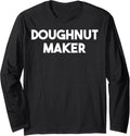 Doughnut Maker Long Sleeve Apparel | Premium Quality | Aesthetic Fit