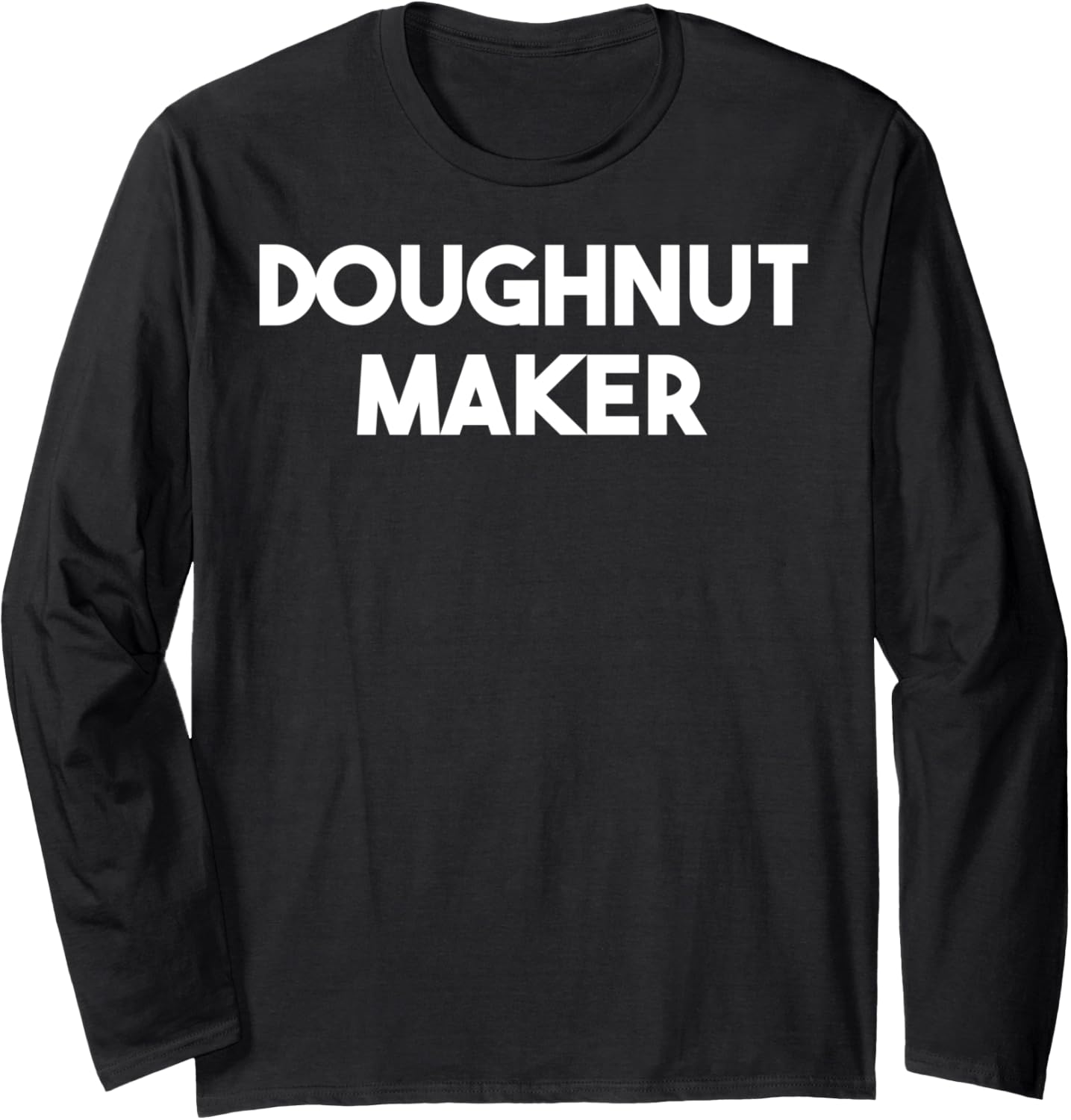 Doughnut Maker Long Sleeve Apparel | Premium Quality | Aesthetic Fit