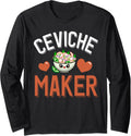 Cute Ceviche Maker Long Sleeve Apparel | High Search Volume | Aesthetic Fit
