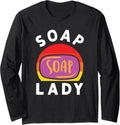 Soap Lady Soap Making Soap Maker Long Sleeve Apparel | Trending 2025 | Must-Have Style