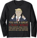 Trump You Are A Great Great Cabinet Maker Long Sleeve Apparel | Best Seller Pick | Must-Have Style
