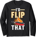 I'd Flip That - Pancake Maker Long Sleeve Apparel | Trending 2025 | Perfect Gift Idea