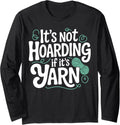 Yarn Knitting Funny Knitter Long Sleeve Yarn Supply | Viral US Pick | Best Seller Choice