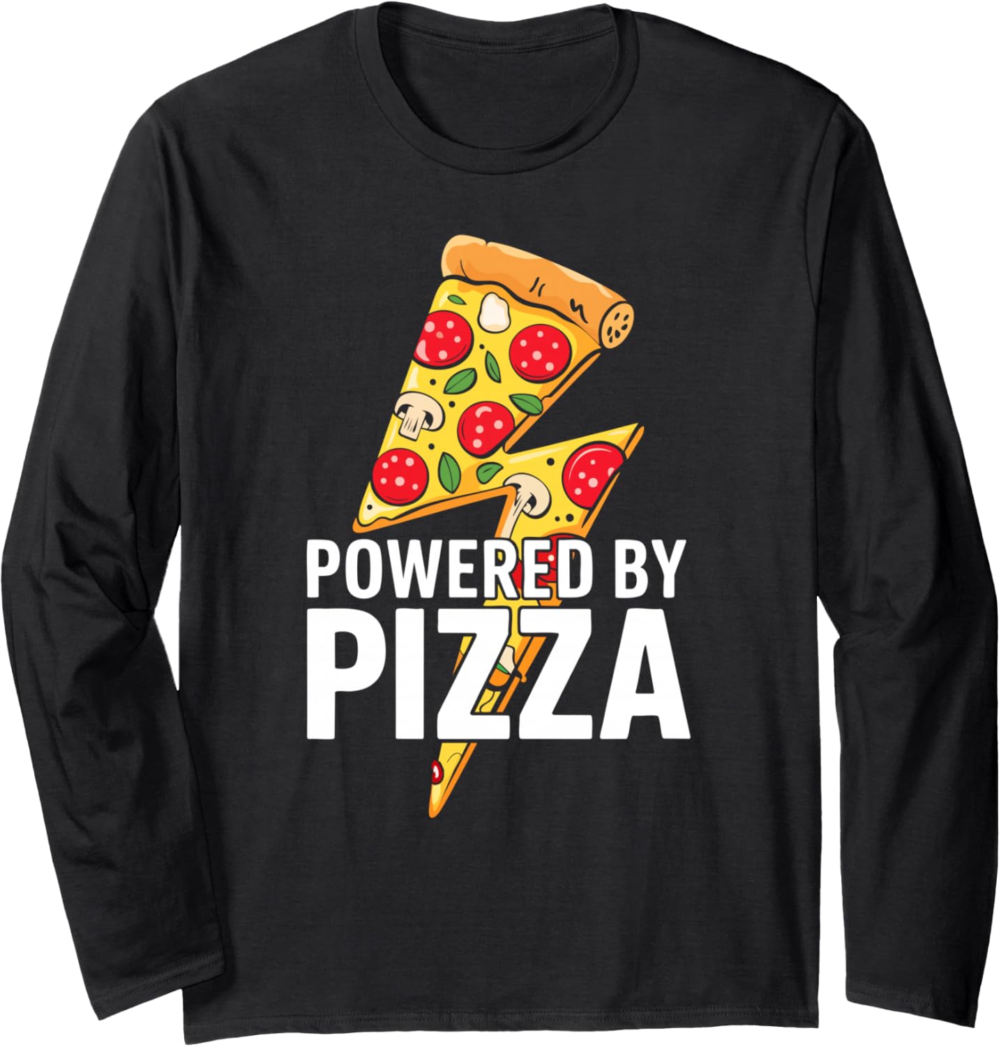 Powered by Pizza Shirt Men Women Kids Pizza Lover Maker Long Sleeve T-Shirt | Trending 2025 | Aesthetic Fit
