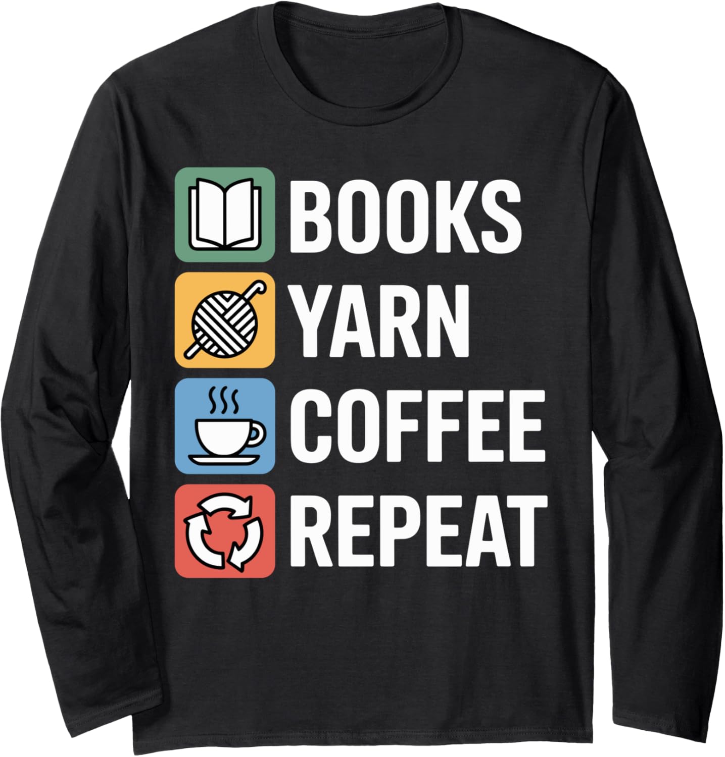 Books Yarn Coffee Repeat Funny Crocheting Long Sleeve Yarn Supply | Trending 2025 | Best Seller Choice