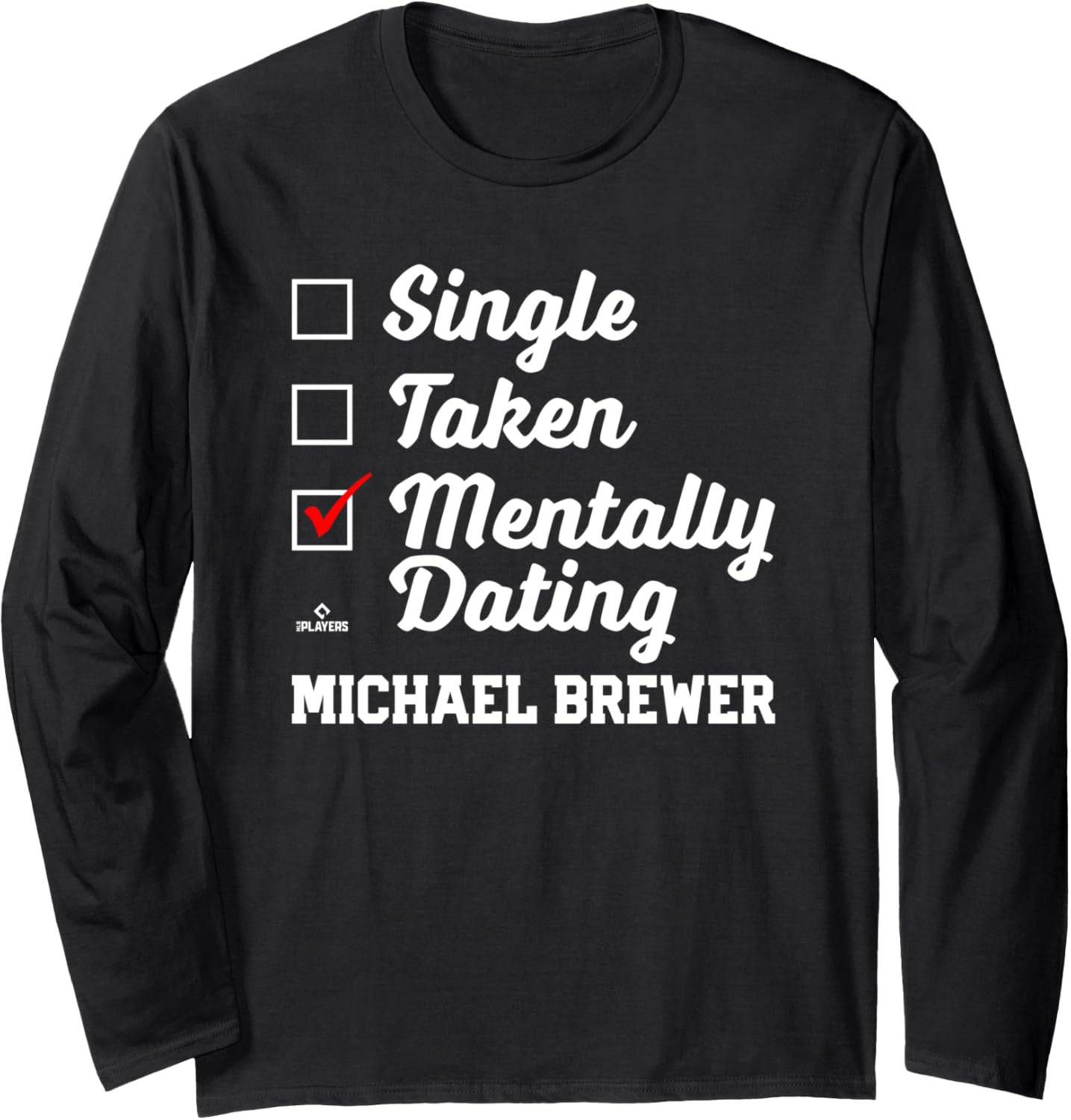 Mentally Dating Michael Brewer Prospect Baseball Fan Gear Long Sleeve Apparel | Viral Streetwear Style