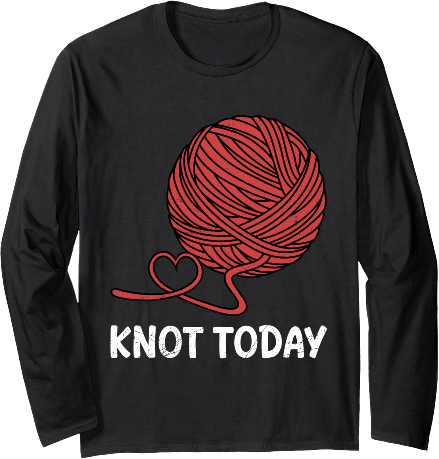 Yarn Collection KNOT TODAY Funny Yarn Collector Long Sleeve Yarn Supply | Trending 2025 | Best Seller Choice
