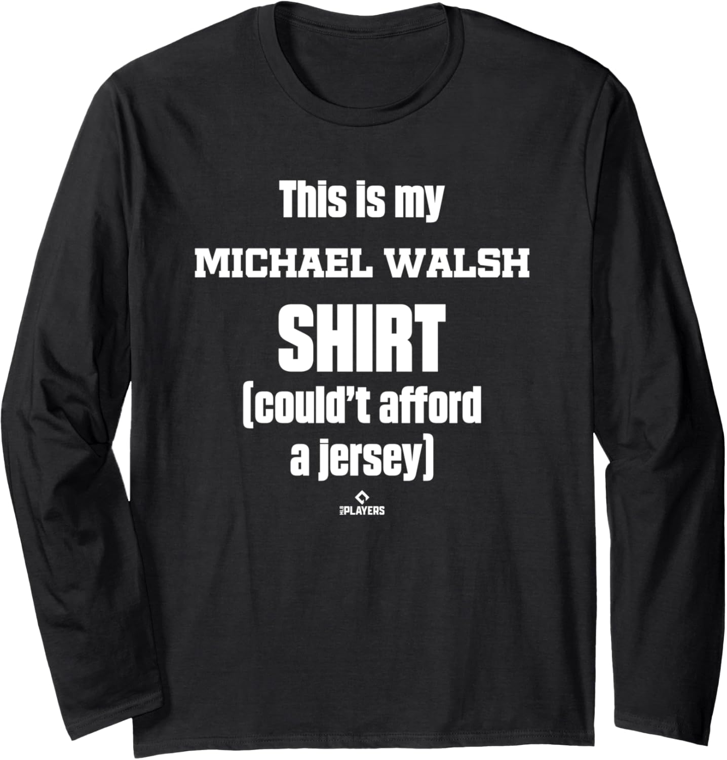 This Is My Shirt Michael Walsh Prospect Baseball Fan Gear Long Sleeve T-Shirt | Trending 2025