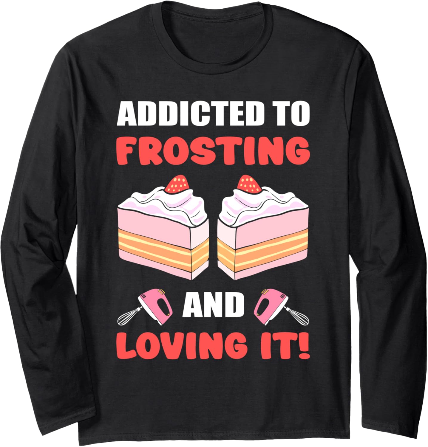 Cake Decorating Cake Pop Sticks Cake Decorator Cake Maker Long Sleeve Apparel | Premium Quality | Aesthetic Fit