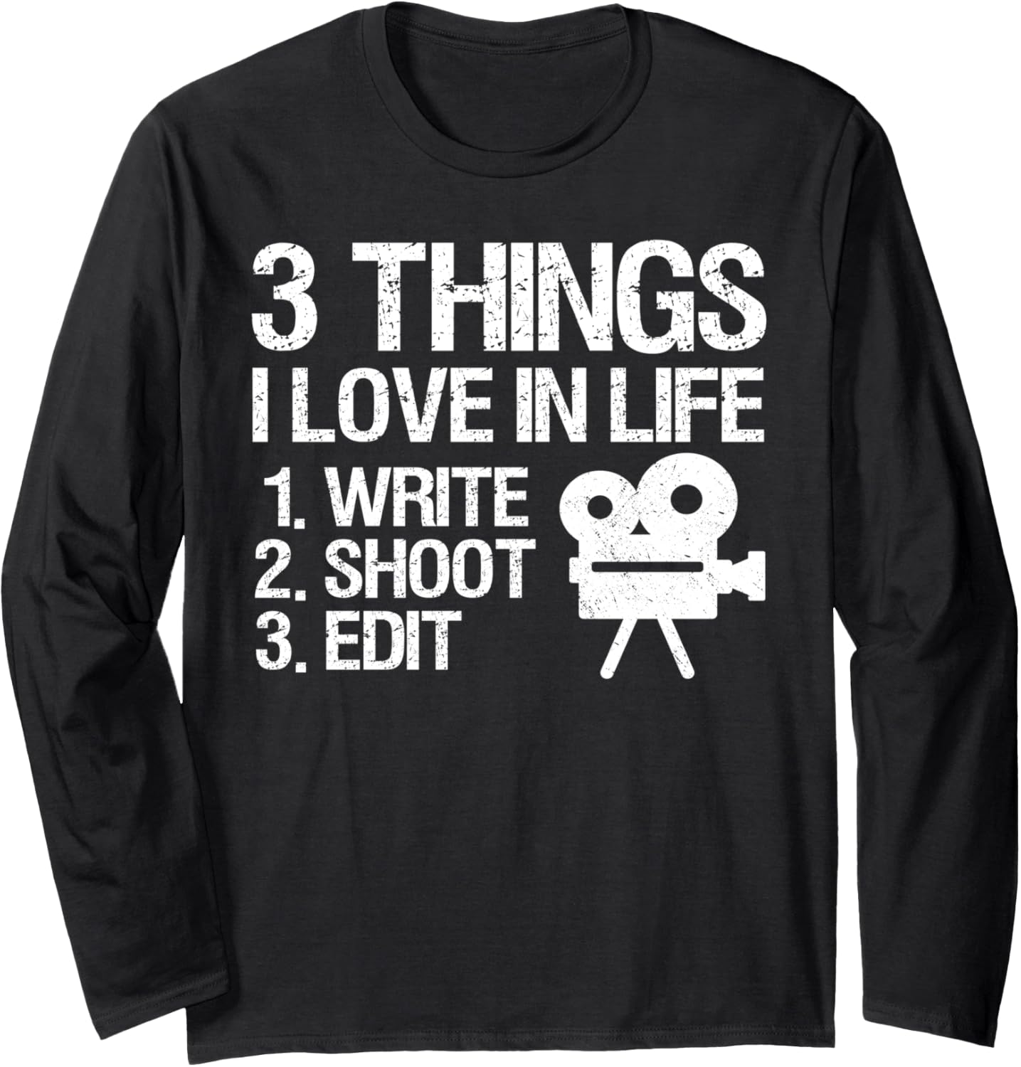 Write Shoot Edit Filmmaker Cinematographers Movie Maker Long Sleeve Apparel | Premium Quality | Aesthetic Fit