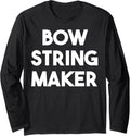 Bow String Maker Long Sleeve Apparel | Premium Quality | Perfect Gift Idea