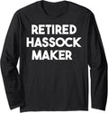 Retired Hassock Maker Long Sleeve Apparel | Premium Quality | Must-Have Style