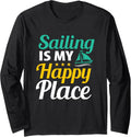 Funny Sailing Is My place Girls Boys Teens Sayings Long Sleeve T-Shirt | US Viral Pick | Perfect Gift Choice