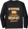 My Superpower Is Building A Breakfast Tower Pancake Maker Long Sleeve Apparel | US Viral Style | Must-Have Style