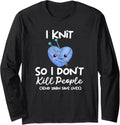 Funny Kawaii I Knit So I Don u2019t Kill People Send Yarn Long Sleeve Yarn Supply | Viral US Pick | High CTR Title