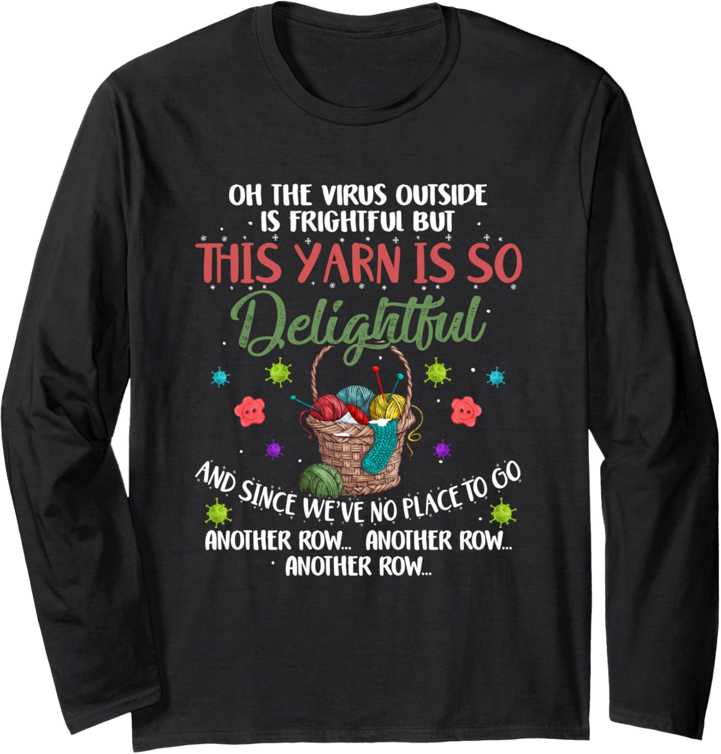 Oh The Virus Outside Is Frightful But This Yarn Delightful Long Sleeve Yarn Supply | Top Rated | Perfect for Crafters
