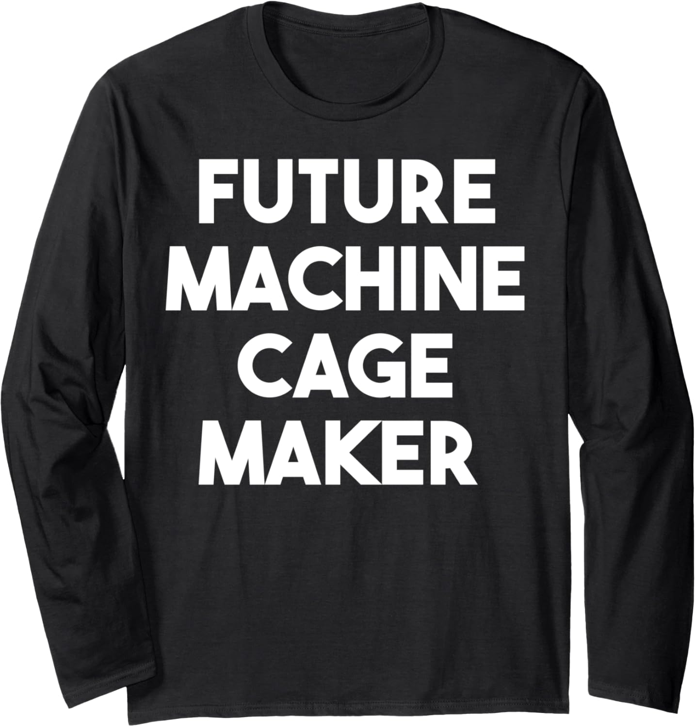 Future Machine Cage Maker Long Sleeve Apparel | Best Seller Pick | Comfort Daily Wear
