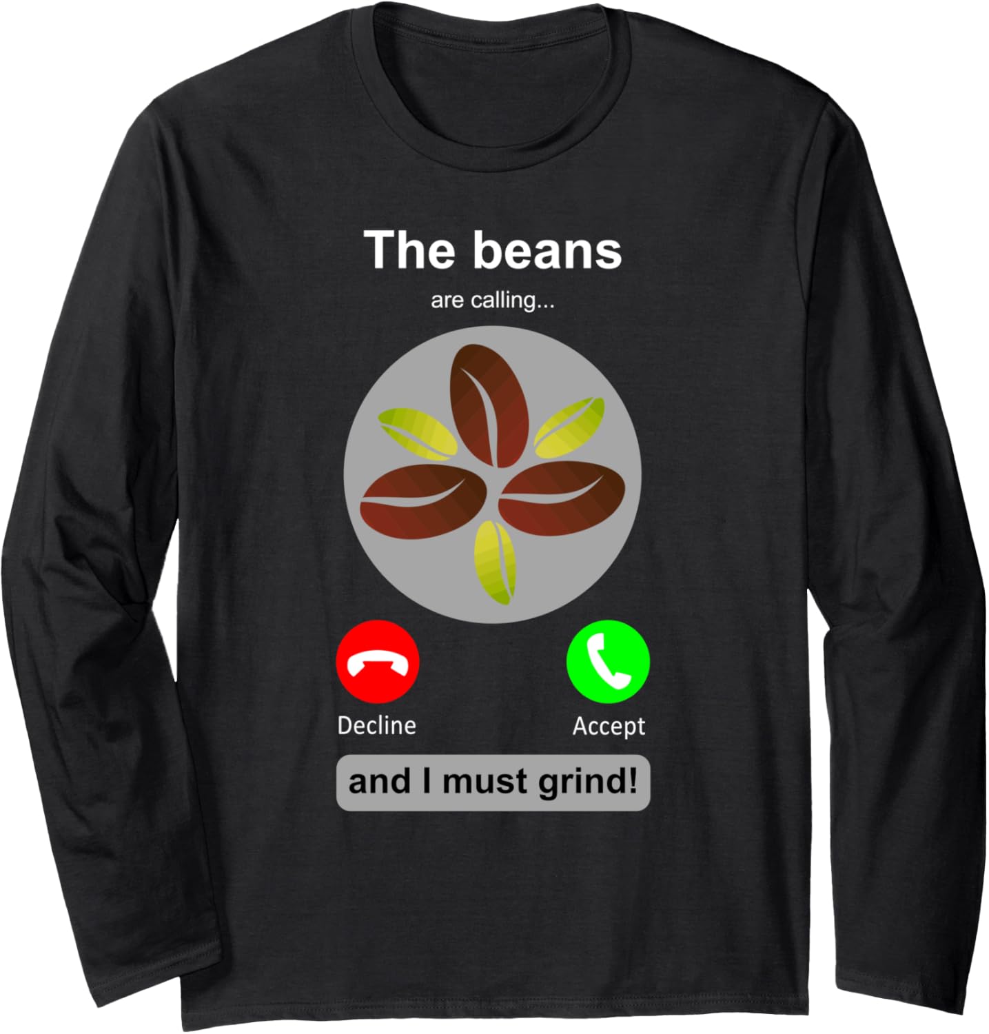 Barista Shirt Grinding Coffee Beans Funny Coffeemaker Long Sleeve T-Shirt | Premium Quality | Aesthetic Fit