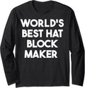 World's Best Hat Block Maker Long Sleeve Apparel | Premium Quality | Aesthetic Fit
