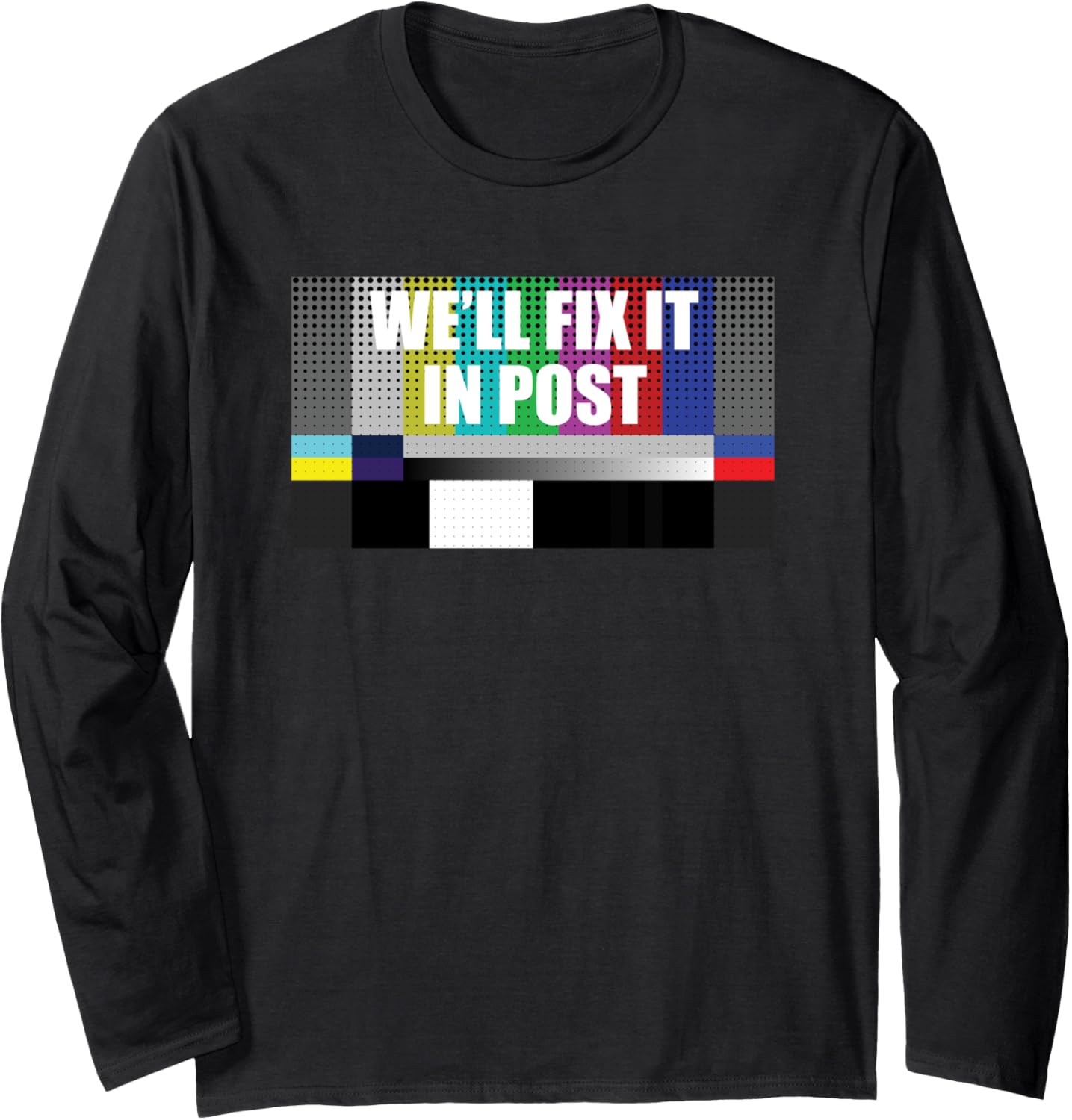 Fix it in Post, Cinematographer Filmmaker Long Sleeve Apparel | High Search Volume | Perfect Gift Idea