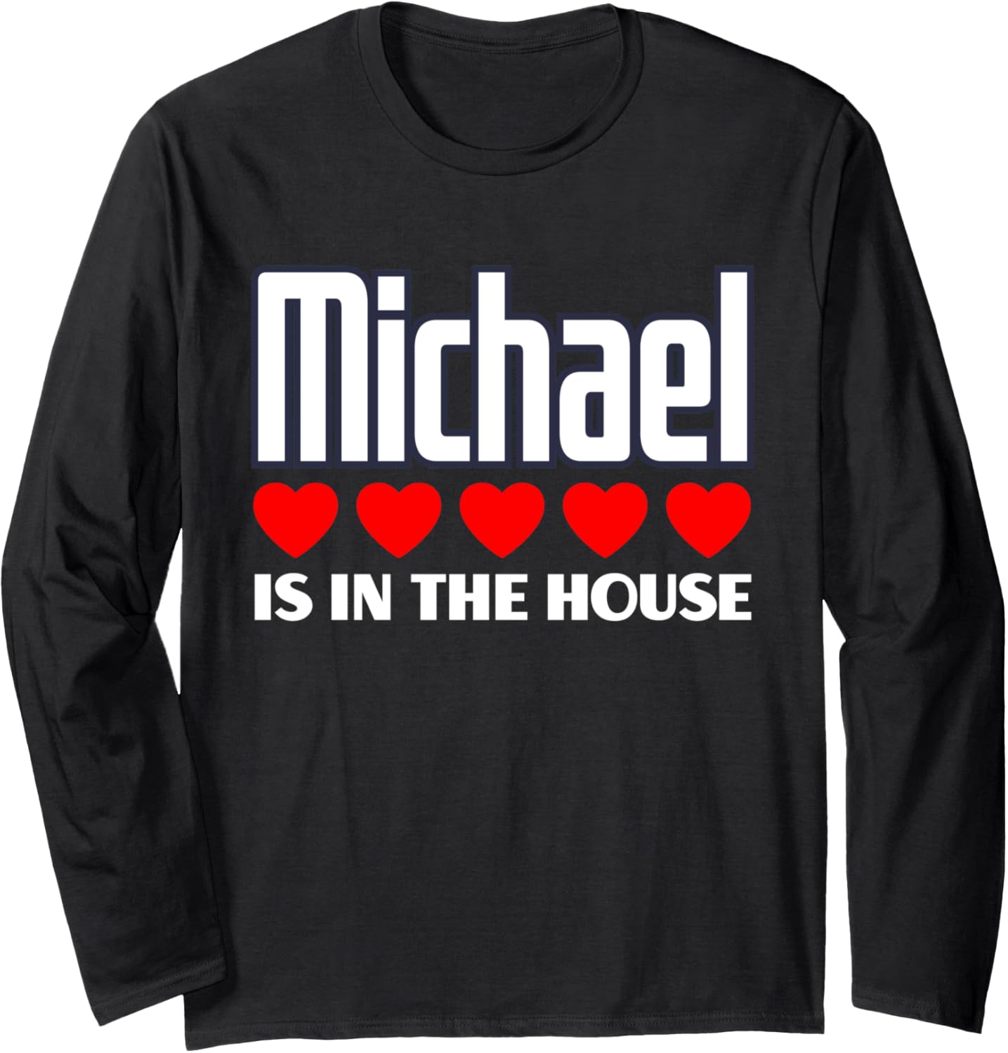 Michael Is In The House Retro Hearts First Name Love Michael Long Sleeve Apparel | Everyday Casual Wear