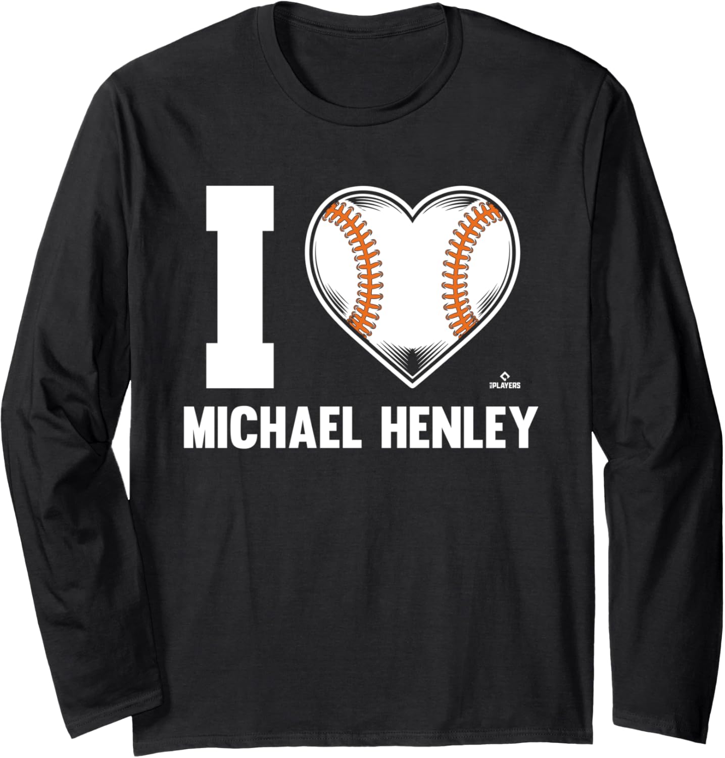 I Heart Michael Henley Prospect Baseball Fan Gear Long Sleeve Apparel | Premium Quality