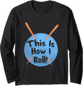 This Is How I Roll Funny Crochet Hook T-Shirt Yarn Long Sleeve T-Shirt | Trending 2025 | Perfect for Crafters