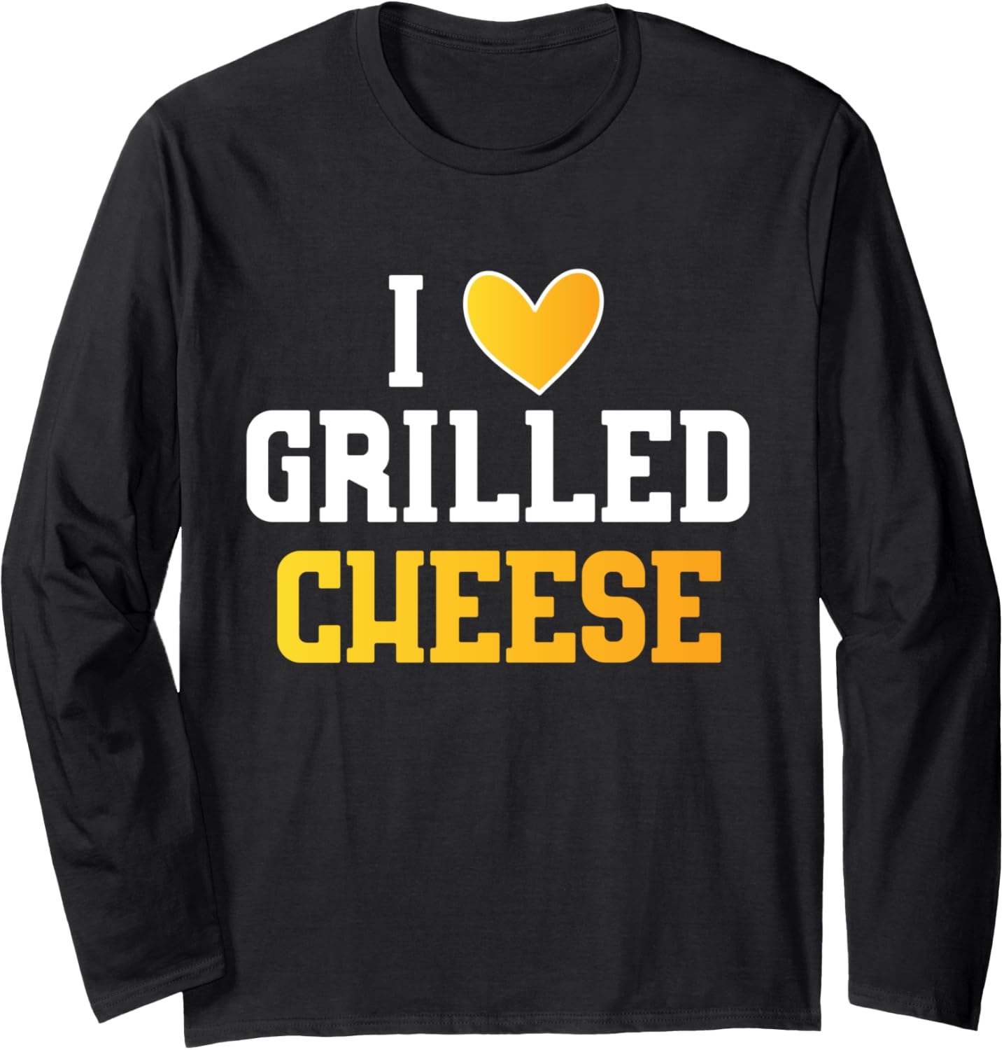 Grilled Cheese Love Cheese Maker Novelty Gift Long Sleeve Apparel | US Viral Style | Comfort Daily Wear
