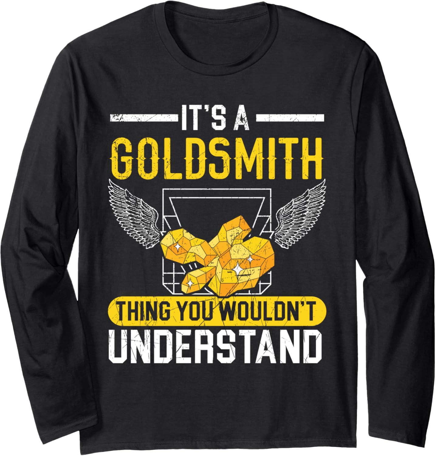 It's A Goldsmith Thing You Wouldn't Understand Jewelry Maker Long Sleeve Apparel | US Viral Style | Aesthetic Fit
